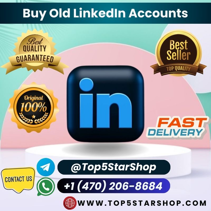 Buy Old And New LinkedIn Accounts