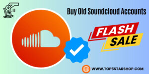 Buy Old Soundcloud Accounts 